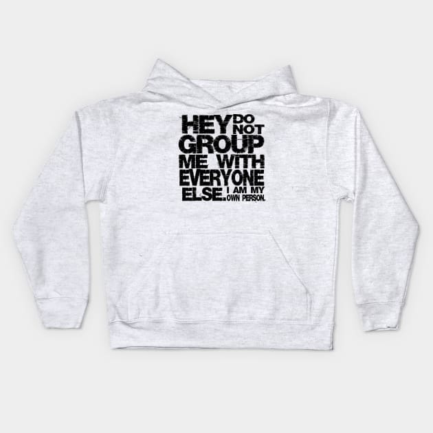 I am my own person  (black) Kids Hoodie by Illustratorator